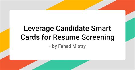 Smart Resume Screening with Candidate Smart Cards 